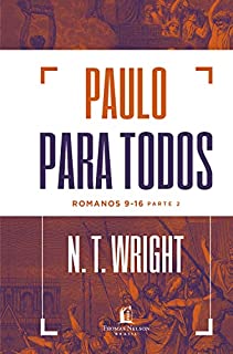 Livro Paulo para todos: Romanos 9-16 - Parte 2