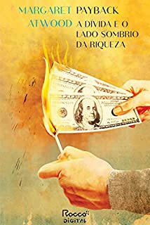 Livro Payback: A dívida e o lado sombrio da riqueza