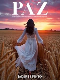 Livro PAZ: Como a Bíblia conduz você à paz que o mundo não pode dar
