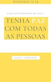 Livro Tenha paz com todas as pessoas: Romanos 12.18 (Viver cristão)