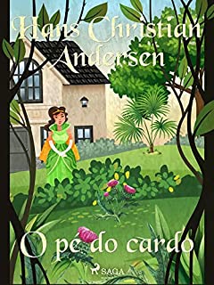 Livro O pé do cardo (Os Contos de Hans Christian Andersen)