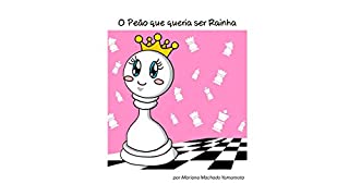 O peão que queria ser Rainha