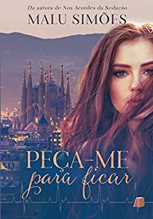 Livro Peça-me para ficar