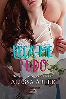 Livro Peça-me Tudo (Os Frinsheens 1.5)