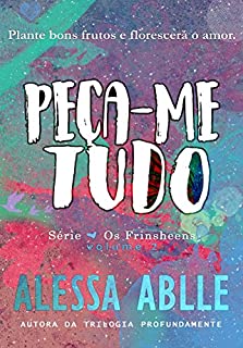 Livro Peça-me Tudo (Os Frinsheens Livro 2)