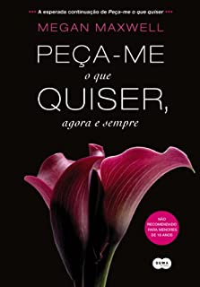 Livro Peça-me o que quiser, agora e sempre