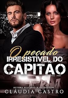 Livro O Pecado Irresistível do Capitão (Amor e Honra - Homens poderosos Livro 1)