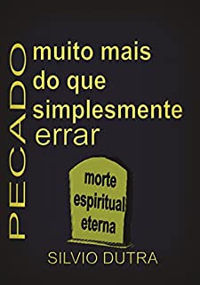 Pecado - Muito Mais Do Que Simplesmente Errar