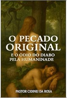 Livro O Pecado Original E o Ódio do Diabo pela Humanidade
