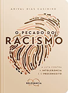 Livro O Pecado do Racismo: A luta contra a intolerância e o preconceito (Série Relevância)