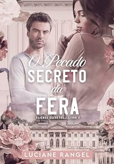 Livro O Pecado Secreto da Fera (Clichês Secretos Livro 2)