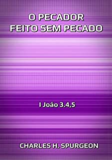 O Pecador Feito Sem Pecado