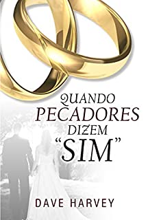 Quando pecadores dizem "sim"