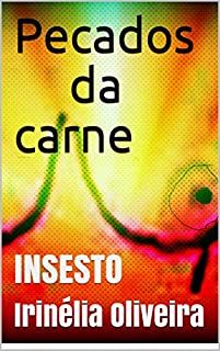 Livro Pecados da carne :                INSESTO