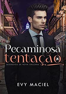 Livro PECAMINOSA TENTAÇÃO: Segredos de Nova Orleans