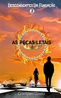 Livro As Peças Letais (Descendentes Da Fundação Livro 2)
