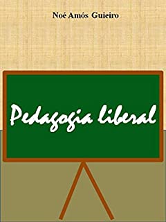 Pedagogia liberal (Educação liberal Livro 5)