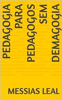 Livro Pedagogia para pedagogos sem demagogia (Educação Livro 1)