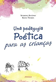 Uma pedagogia poética para as crianças