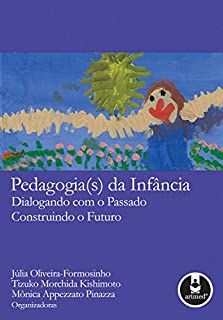 Livro Pedagogia(s) da Infância: Dialogando com o Passado Construindo o Futuro
