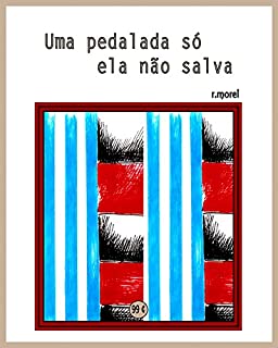 Uma pedalada só ela não salva (Coleção "Campanha do Flamengo no Brasileirão 2017" Livro 6)