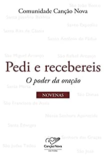 Pedi e recebereis: O poder da oração