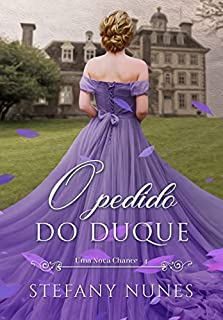 Livro O Pedido do Duque (Uma Nova Chance Livro 4)