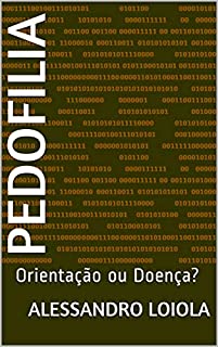 Livro Pedofilia: Orientação ou Doença?