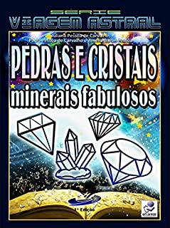 Livro Pedras e Cristais: Minerais Fabulosos (Série Viagem Astral Livro 6)
