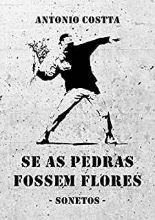 Livro Se As Pedras Fossem Flores