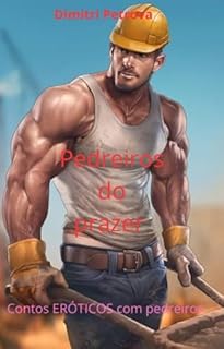 Livro Pedreiros do prazer : Contos eróticos com tema de pedreiros