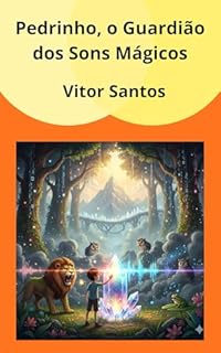Livro Pedrinho, o Guardião dos Sons Mágicos