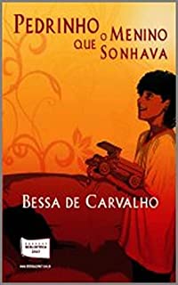 Livro Pedrinho o Menino que Sonhava: O menino que mudou o mundo à sua volta