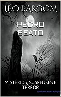 Livro PEDRO BEATO: MISTÉRIOS, SUSPENSES E TERROR