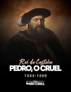 Livro Pedro, O Cruel: Rei de Castela, 1334-1369