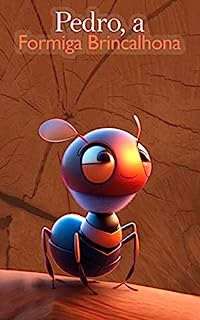 Livro Pedro: a Formiga Brincalhona