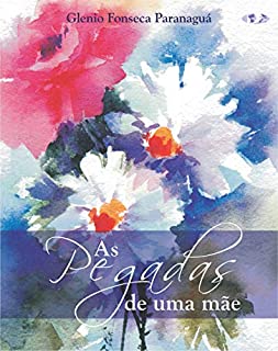 Livro AS PEGADAS DE UMA MÃE