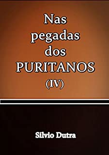 Livro Nas Pegadas Dos Puritanos Iv