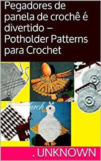 Livro Pegadores de panela de crochê é divertido - Potholder Patterns para Crochet