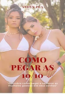 Livro Como Pegar As 10/10
