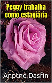 Livro Peggy trabalha como estagiária