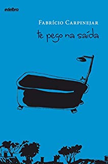 Te pego na saída (Coleção Vida em Pedaços)