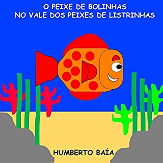 Livro O peixe de bolinhas no vale dos peixes de listrinhas