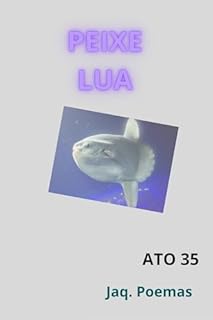 Livro PEIXE LUA: ATO 35 (MARES)