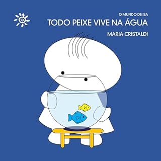 Livro Todo peixe vive na água (O mundo de Isa)