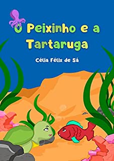 Livro O Peixinho e a Tartaruga: Infantil