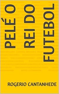 Livro PELÉ o Rei do Futebol (PELÉ o Rei de Futebol)