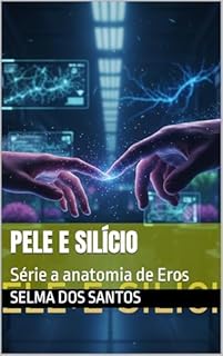 Livro Pele e silício: Série a anatomia de Eros