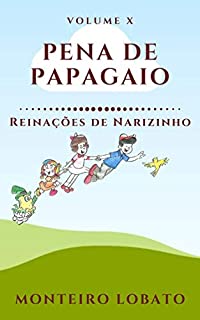 Livro Pena de Papagaio: Reinações de Narizinho (Vol. X)