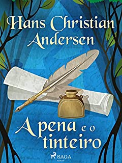 A pena e o tinteiro (Os Contos de Hans Christian Andersen)